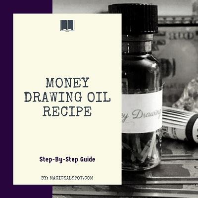 Here's a Money Drawing Oil Recipe [Step.
